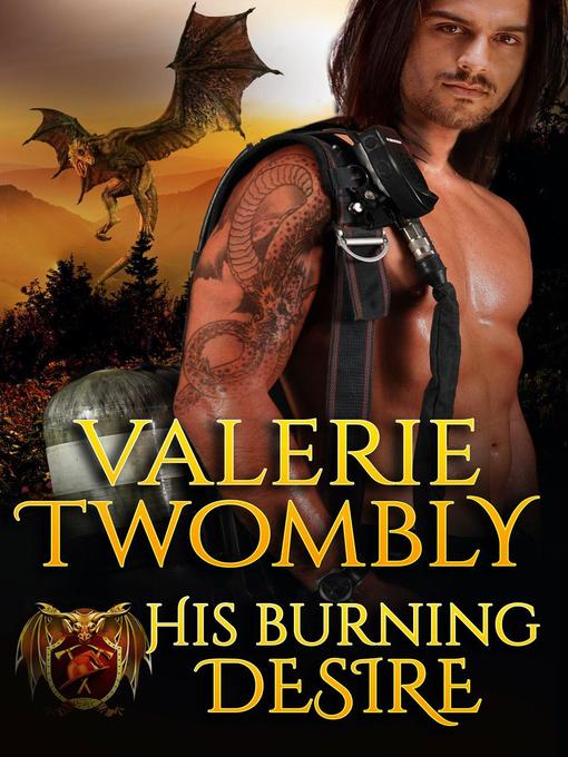 Title details for His Burning Desire by Valerie Twombly - Available
